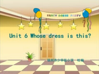 点击观看《unit 6 whose dress is this》