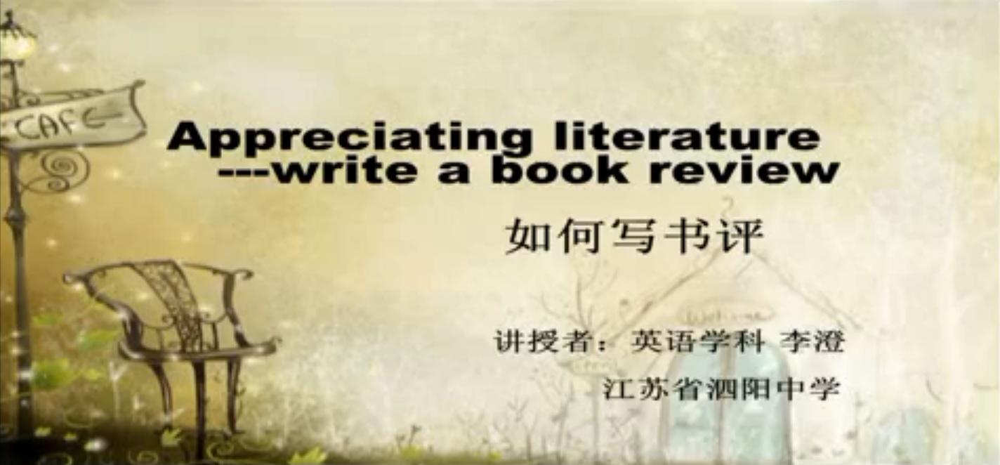 点击观看《Appreciating literature——Write a book review》