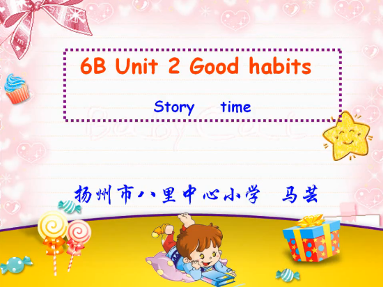 6B Unit2 Good habits(Story time)
