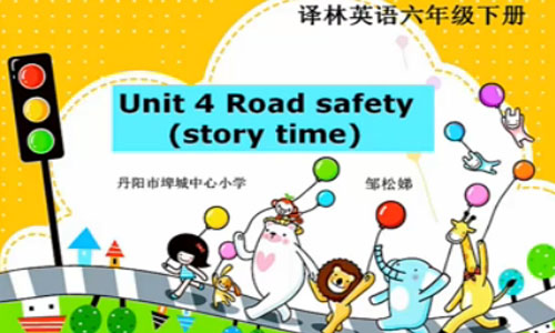 unit4 Road safety（story time）